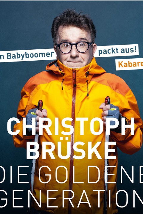 Christoph Brüske: Die Goldene Genaration - Ein Babyboomer packt aus! - Unterhaching - 23.05.2025 20:00