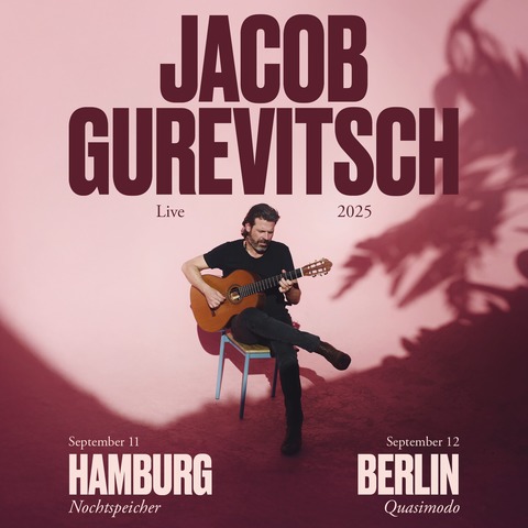 Jacob Gurevitsch - Live 2025 - Berlin - 12.09.2025 22:30