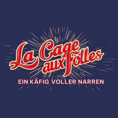 La Cage aux Folles - Ein Kfig voller Narren - Meppen - 05.07.2025 19:30