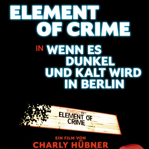 Der Film - Element of Crime - Blaubeuren - 17.07.2025 20:00