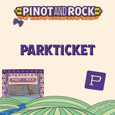 Parkticket Pinot and Rock 2025 (gltig am 3.07.2025) - Breisach - 03.07.2025 14:00