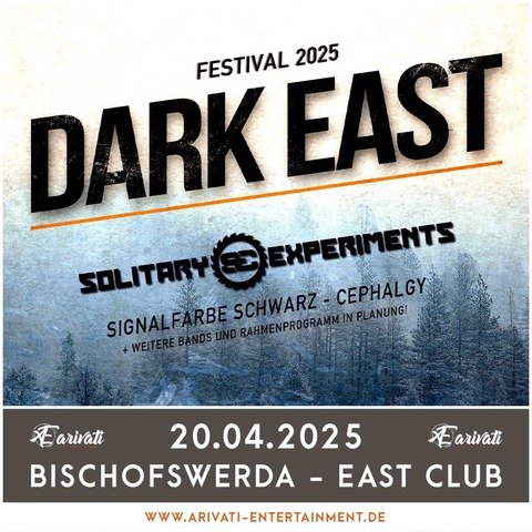 Dark East - Festival 2025 - Solitary Experiments, Cephalgy, Signalfarbe Schwarz... - Bischofswerda - 20.04.2025 19:00