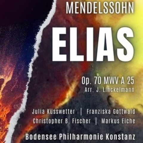 Elias - Felix Mendelssohn Bartholdy - op. 70 MWV A 25 / Bearbeitung fr Kammerorchester J. Linckelmann - Singen - 23.03.2025 18:00