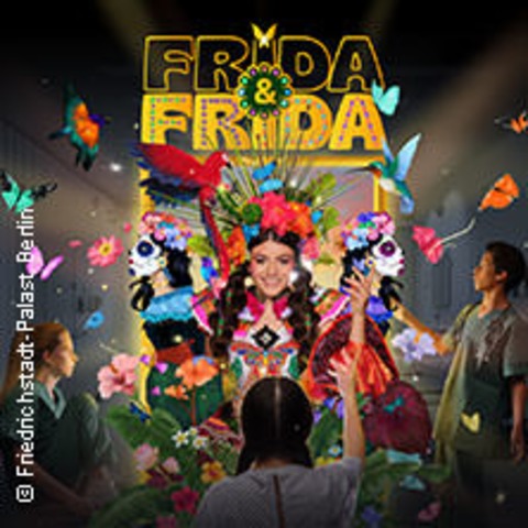 Friedrichstadt-Palast: FRIDA & FRIDA - Young Show - BERLIN - 28.11.2025 16:00
