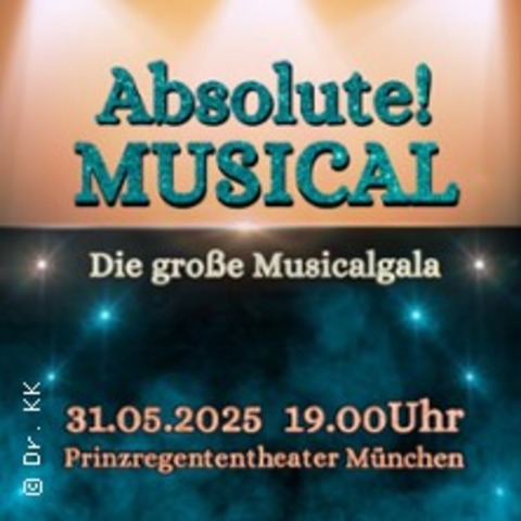 Absolute! Musical - Die groe Musicalgala - Mnchen - 31.05.2025 19:00