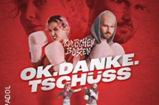 ok.danke.tschss - Knutschen & Boxen Tour 2025