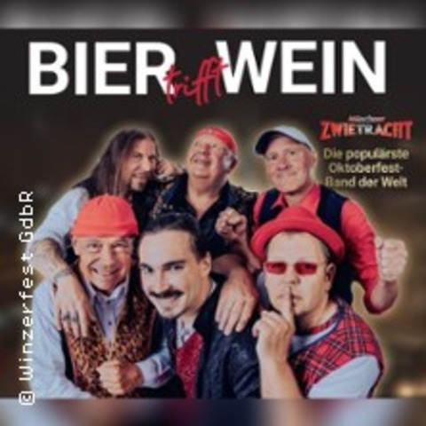 Mnchner Zwietracht: Bier trifft Wein - Das Winzerfest in Eisental - Bhl - 19.07.2025 20:30