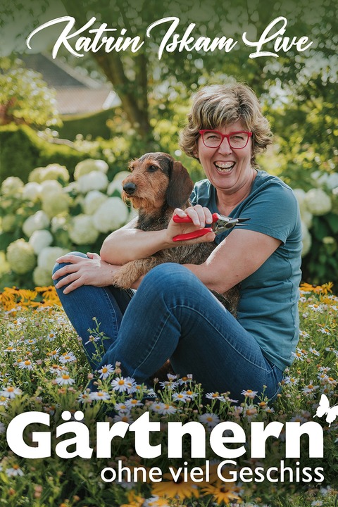 &#8222;Grtnern ohne viel Geschiss&#8220; - Die Live-Tour von Bestseller-Autorin und Garten-Bloggerin Katrin Iskam - Bad Bevensen - 14.06.2026 17:00