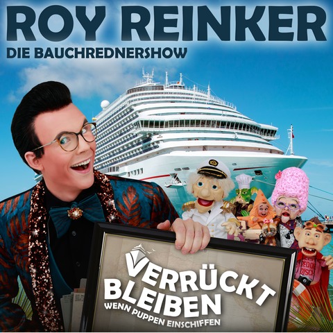 Roy Reinker  Verrckt bleiben - Wenn Puppen einschiffen - Freital - 15.11.2025 19:30