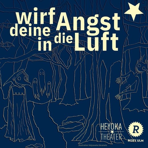 Wirf Deine Angst in die Luft - HEYOKA Theater Jugendensemble in Kooperation mit dem NKG Weienhorn - Ulm - 28.02.2025 10:00