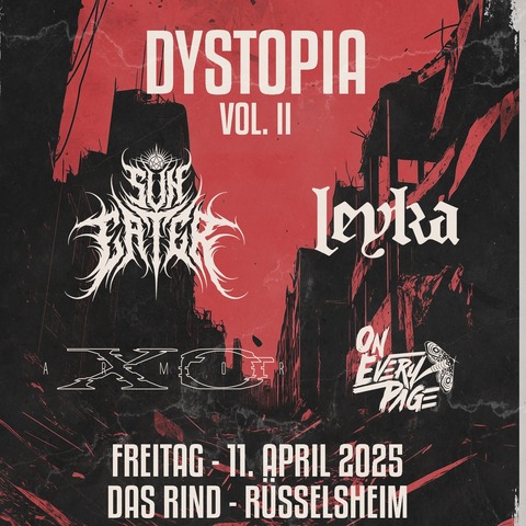 LEYKA, Sun Eater, XO Armor & On Every Page - Dystopia Vol. II - Rsselsheim am Main - 11.04.2025 20:00