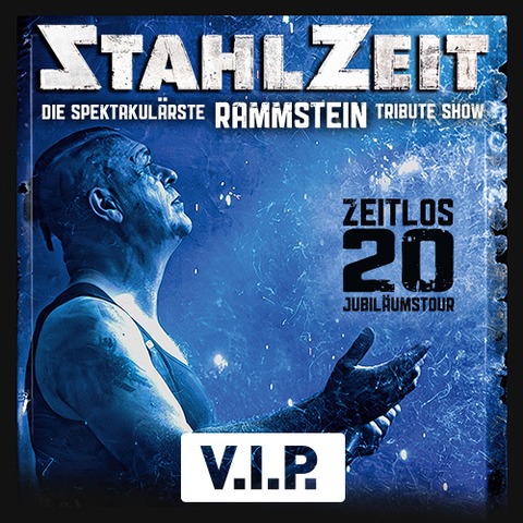 STAHLZEIT - ZEITLOS 20 - Jubilumstour - VIP - Gieen - 23.08.2025 20:30