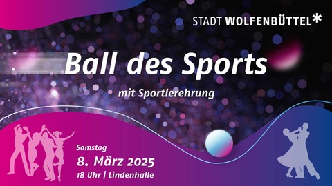 Ball des Sports - mit Sportlerehrung - Wolfenbttel - 08.03.2025 18:00