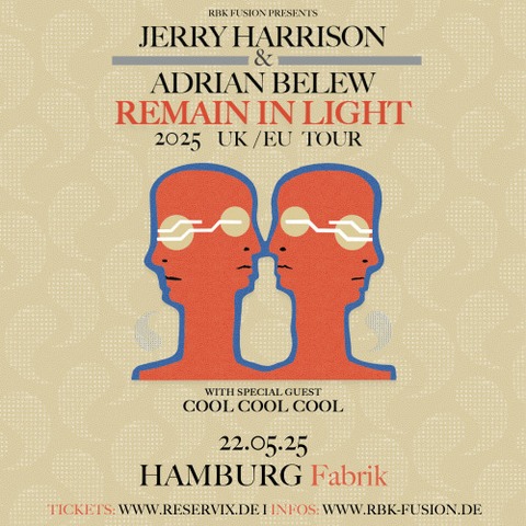 Jerry Harrison & Adrian Belew - Remain In Light 2025 UK / EU Tour - Hamburg - 22.05.2025 20:00