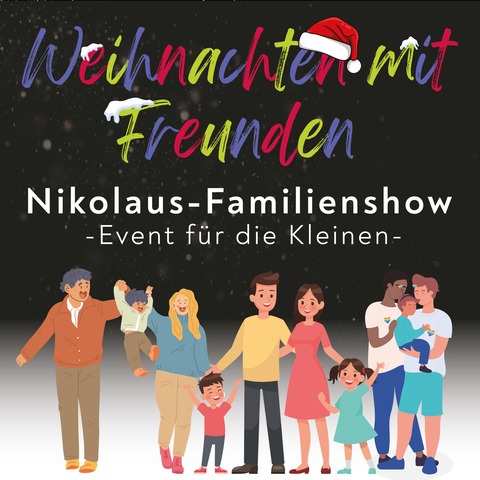 Weihnachten mit Freunden - Schlosskonzerte | Nikolaus-Familienshow - Kamen - 06.12.2025 15:00