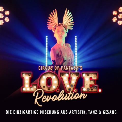 Circus of Fantasys &#8222;L.O.V.E. Revolution&#8220; - Bensheim - 01.04.2025 19:30