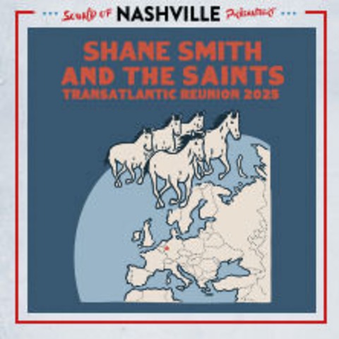Sound of Nashville prs: Shane Smith & The Saints - Transatlantic Reunion 2025 - KLN - 08.06.2025 19:00