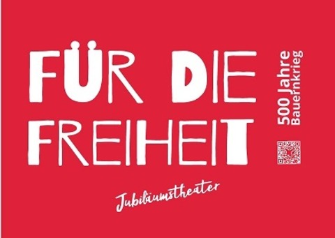 &#8222;Fr die Freiheit! 1525 - 2025!&#8220; - Jubilumstheater 500 Jahre Bauernkrieg - Biberach an der Ri - 23.05.2025 19:00