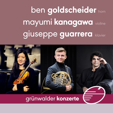 Ben Goldscheider o Mayumi Kanagawa o Giuseppe Guarrera - Grnwald - 09.04.2025 19:30