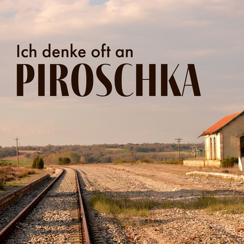 Ich denke oft an Piroschka - Frankenfestspiele Rttingen - Rttingen - 16.08.2025 20:30