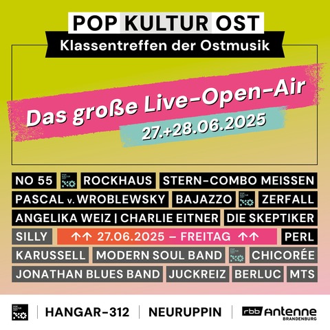 Pop Kultur Ost - Klassentreffen der Ostmusik - mit NO55, Rockhaus, Stern-Combo Meissen, Pascal v. Wroblewsky - NEURUPPIN - 27.06.2025 15:00
