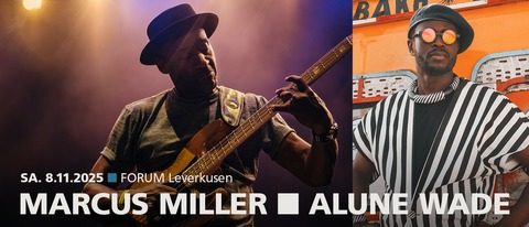 MARCUS MILLER | Alune Wade - Leverkusen - 08.11.2025 20:00