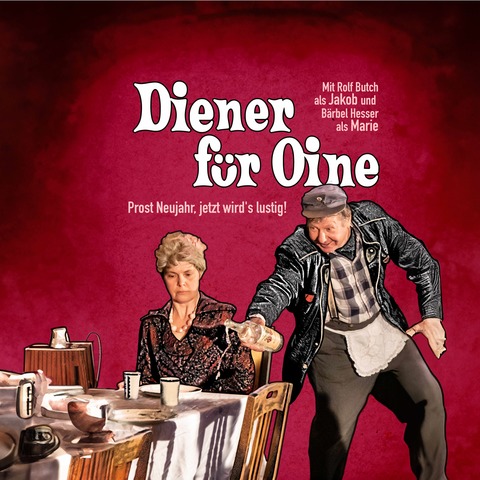 Dinner for One - &#8222;Diener fr Oine - Der Klassiker auf schwbisch&#8220; - Bad Rappenau - 19.12.2025 19:30