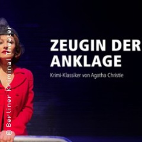 Zeugin der Anklage - Berlin - 07.05.2025 20:00
