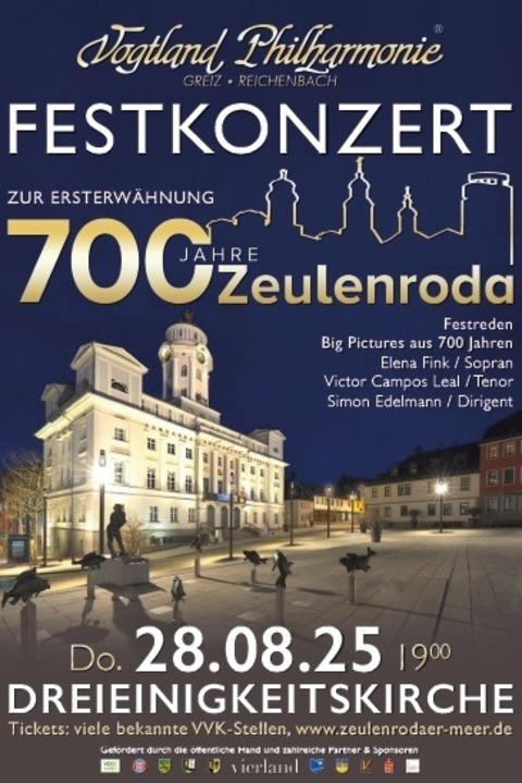 FESTKONZERT zur Ersterwhnung 700 Jahre ZEULENRODA - mit der Vogtland Philharmonie - Zeulenroda-Triebes - 28.08.2025 19:00