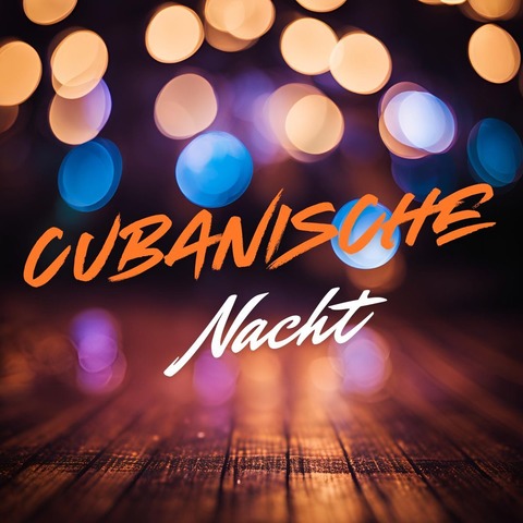 Cubanische Nacht - Strnkeder Sommer 2025 - Herne - 26.07.2025 18:30