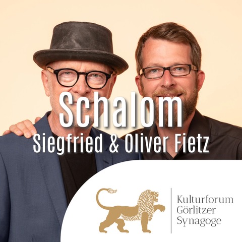 Schalom - ein Liederabend mit Siegfried und Oliver Fietz und dem Projektchor Jauernick - Grlitz - 17.01.2026 19:00