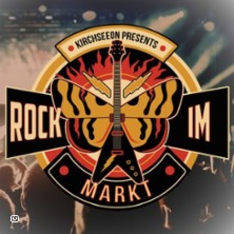 Rock im Markt - KIRCHSEEON - 28.06.2025 16:00