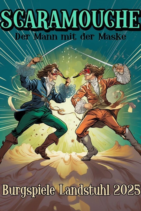 Burgspiele 2025 - Scaramouche, der Mann mit der Maske - Landstuhl - 29.06.2025 18:00