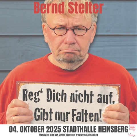 Bernd Stelter - &#8222;Reg` Dich nicht auf. Gibt nur Falten!&#8220; Tour 2025 - Heinsberg - 04.10.2025 20:00