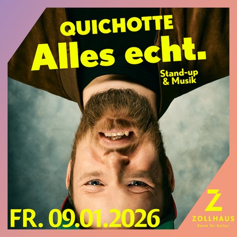 Quichotte - &#8222;Alles echt.&#8220; - Leer - 09.01.2026 20:00