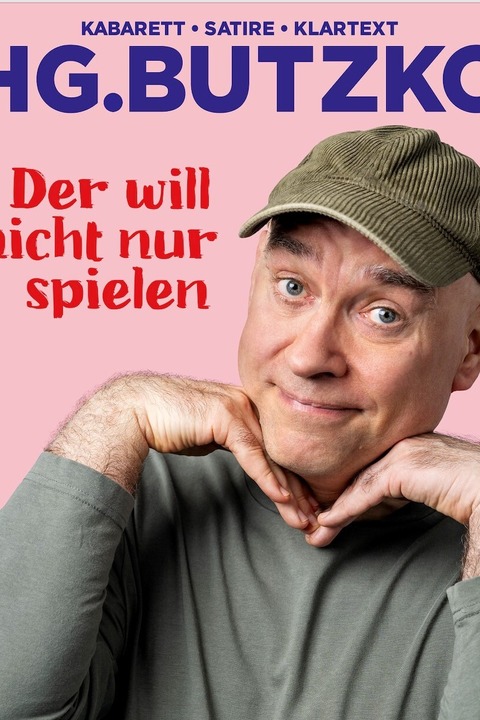 HG Butzko - Der will nicht nur spielen - Flrsheim am Main - 14.11.2025 20:00