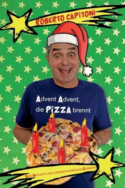 Roberto Capitoni - Advent Advent die Pizza brennt - Flrsheim am Main - 18.12.2025 20:00