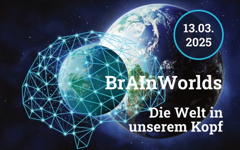 Brainworlds - Freiburg - 13.03.2025 17:30