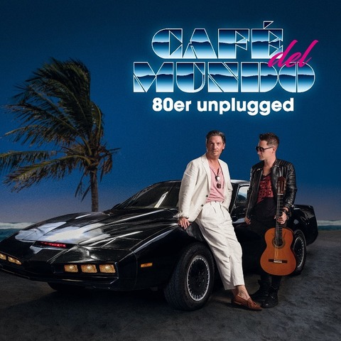 Cafe del Mundo - 80er unplugged - ein Sommerabend mit dem virtuosen Gitarrenduo - Wertheim - 06.07.2025 19:00