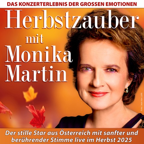 Herbstzauber mit Monika Martin - Das Konzerterlebnis der groen Emotionen - Grafenrheinfeld - 07.09.2025 15:00