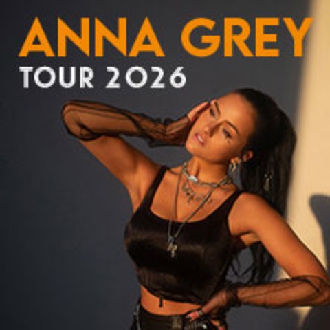 Anna Grey - Tour 2026 - MNCHEN - 13.03.2026 19:30