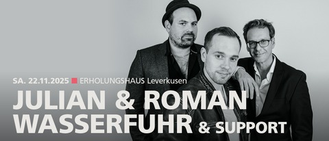 Julian & Roman Wasserfuhr with Jrg &#8222;the Pimpercell&#8220; Brinkmann - &#8222;Safe Place&#8220; - Leverkusen - 22.11.2025 20:00