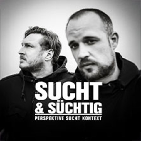 Sucht & Schtig - Perspektive Sucht Kontext - Freiburg - 17.12.2025 20:00