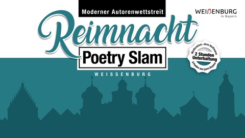 Reimnacht - Poetry Slam - Lyrik - Rap - Stand-Up - Comedy - Kabarett - Spoken Word - Weienburg in Bayern - 21.11.2025 19:30