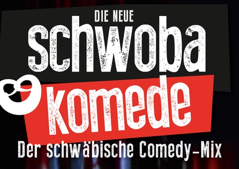 Die neue Schwoba Komede - &#8222;Der schwbische Comedy-Mix&#8220; - Esslingen am Neckar - 30.01.2026 20:00