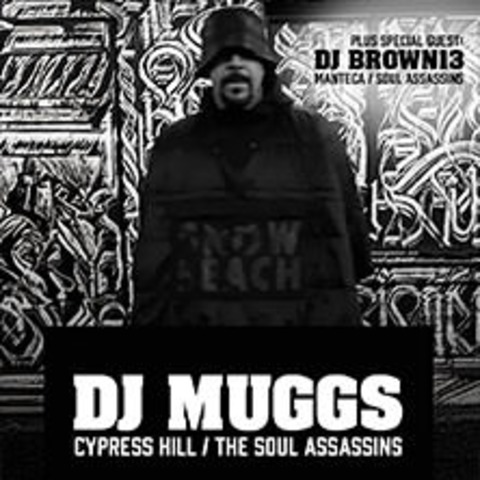 DJ Muggs - Cypress Hill , Soul Assasins - Kln - 13.05.2025 19:00