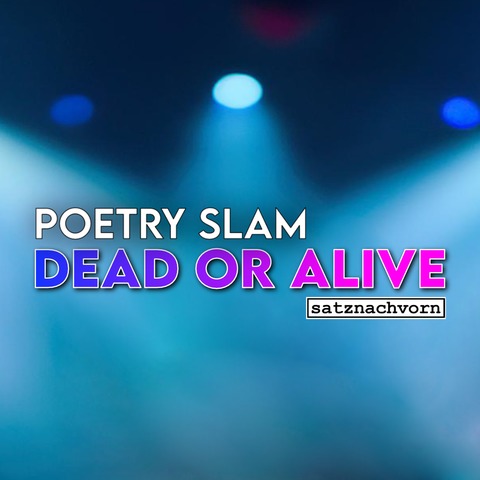 Poetry Slam: Dead or Alive - Moderation: Lukas Knoben & Oscar Malinowski - Aachen - 23.10.2025 20:00