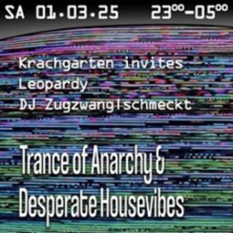 Trance of Anarchy & Desperate Housevibes - Freiburg - 01.03.2025 23:00