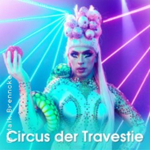 Travestie Im Kiez .... Circus Of Drag Queens! - BERLIN / NEUKLLN - 14.03.2026 20:30
