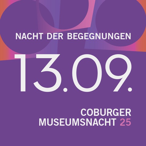Coburger Museumsnacht 2025 - Nacht der Begegnungen - Coburg - 13.09.2025 18:00